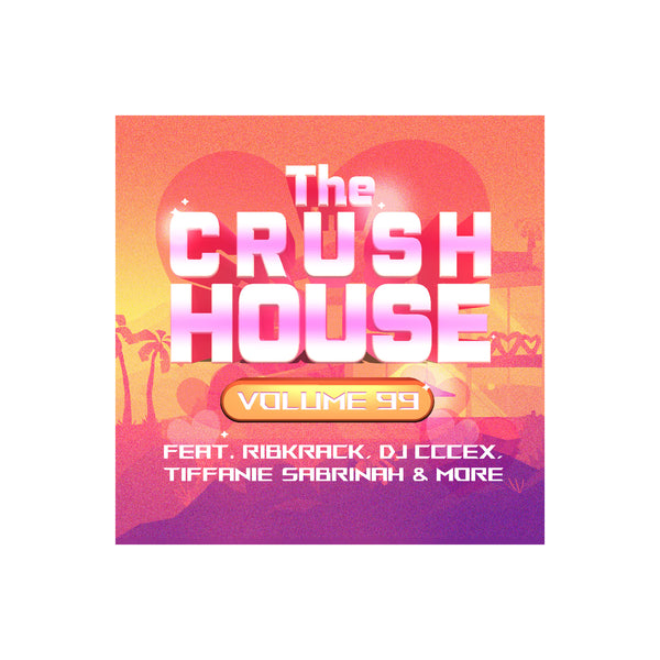 The Crush House Volume 99 (Original Soundtrack)